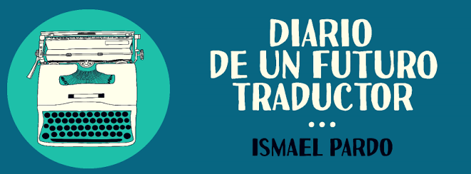 Diario de un futuro traductor - Ismael Pardo